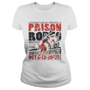 Country Deep Presents Prison Rodeo Huntsville Texas 1986 Oct shirt 1