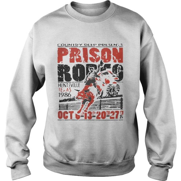 Country Deep Presents Prison Rodeo Huntsville Texas 1986 Oct shirt