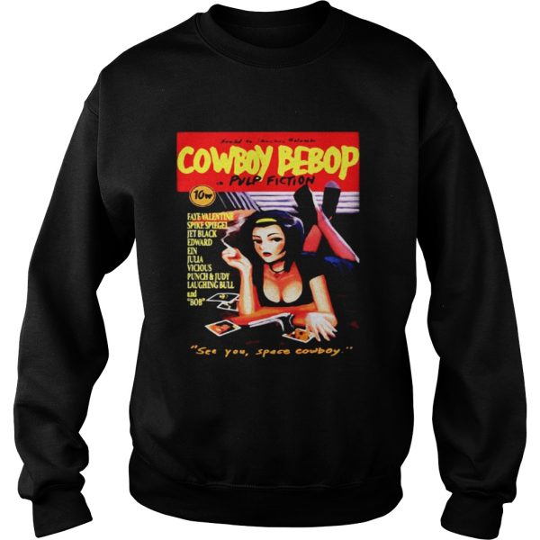 Cowboy Bebop in Pulp Fiction see you space Cowboy shirt