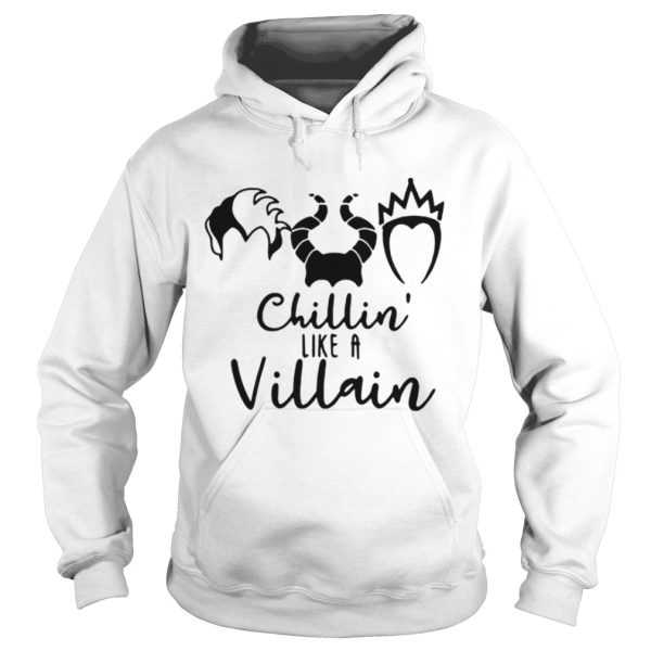 Cruella de Vil Maleficent Evil Queen chillin’ like a Villain shirt