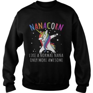 Dabbing Unicorn Nanacorn Like A Normal Nana T Shirt 3