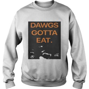 Dawgs Gotta Eat shirt 3