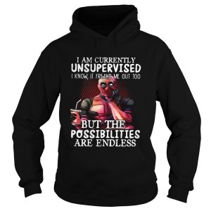 Deadpool I am currently unsupervised I know it freaks me out too shirt 2