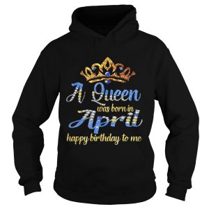 Diamond a queen was born in April happy birthday to me shirt 3