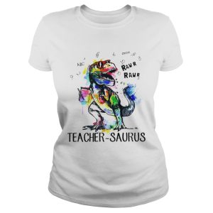 Dinosaur T rex teacher Saurus raw shirt 1