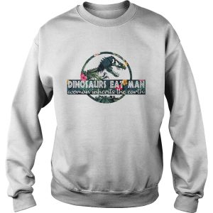 Dinosaurs eat man woman inherits the Earth shirt 3