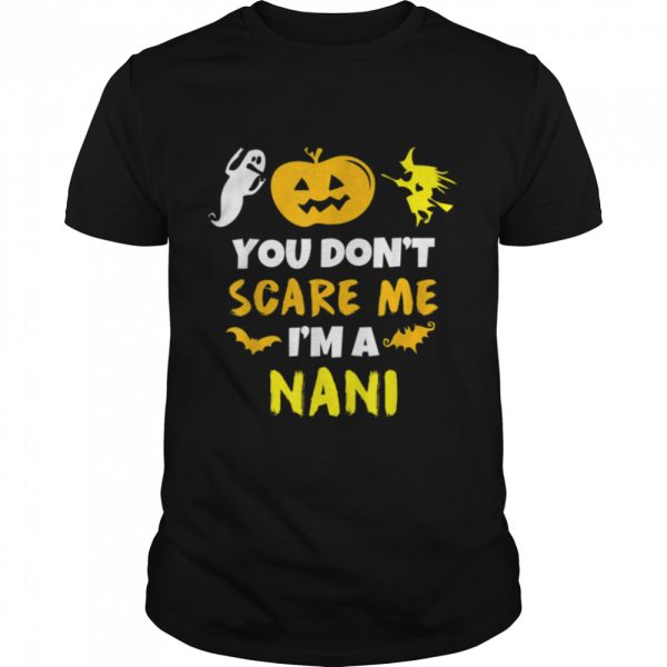 Dont Scare Me Nani Costume Halloween Lazy Easy T-Shirt