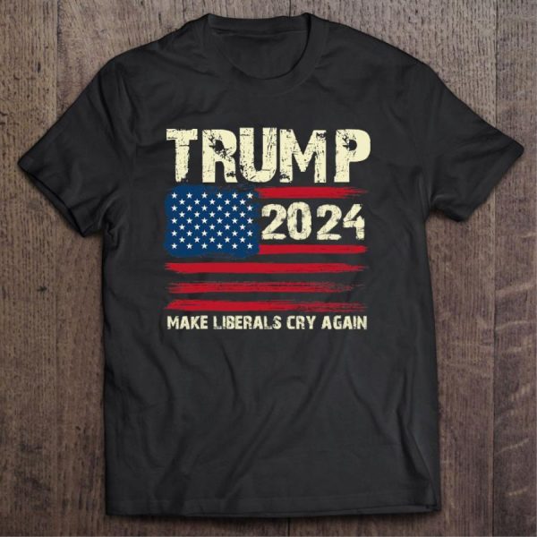 Donald Trump 2024 Make Liberals Cry Again American Flag Shirt