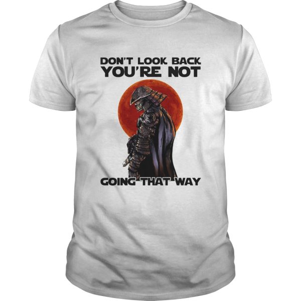 Dont Look Back Youre Not Going That Way Combatant Black Sunset shirt