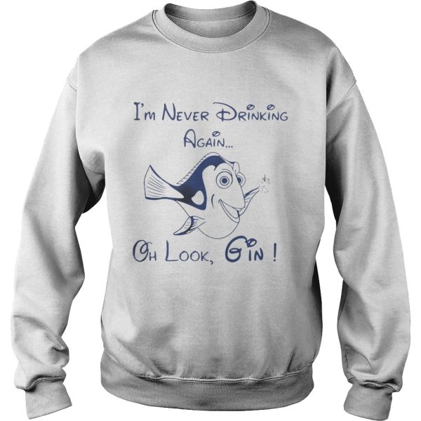 Dory Fish I’m never drinking again oh look Gin shirt