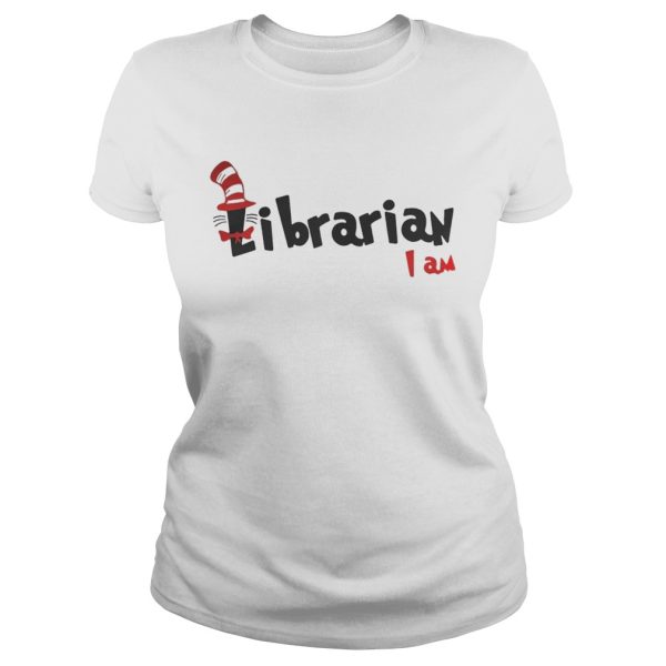 Dr Seuss Librarian I am shirt