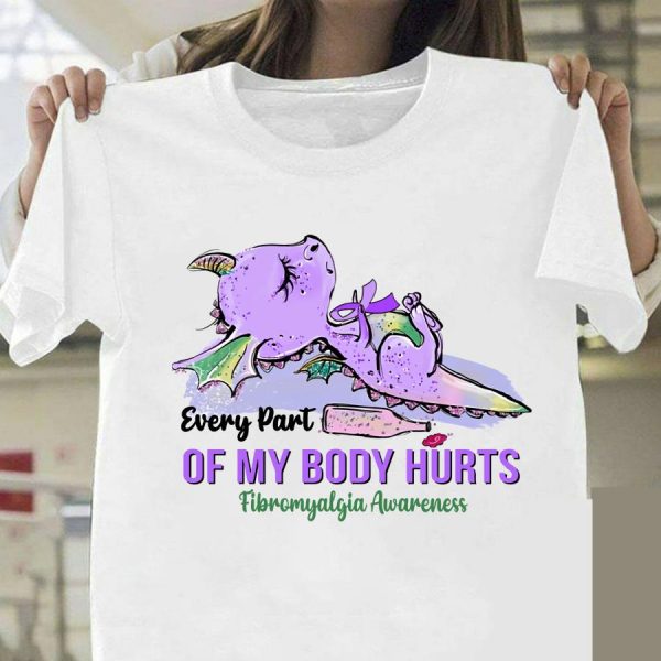 Dragon hug ribbon every part of my body hurts fibromyalgia awareness shirt