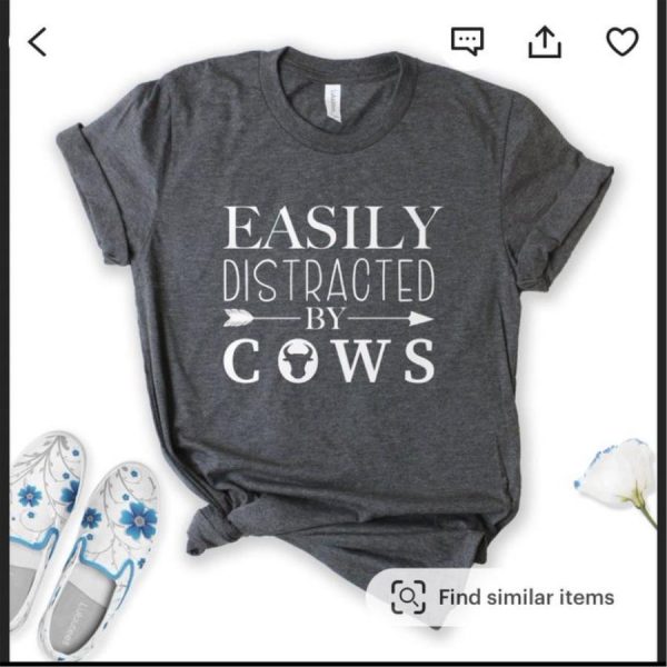 Easily distracted by cows shirt