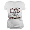 Easily distracted by flowers shirt