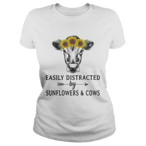 Easily distracted by sunflower and cows shirt 1