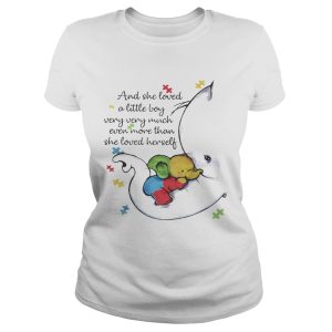 Elephant Autism And she loved a little boy very very much even more than she loved herself shirt 1