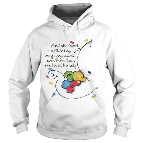 Elephant Autism And she loved a little boy very very much even more than she loved herself shirt