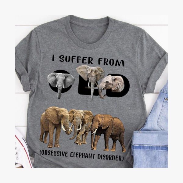 Elephant I Suffer From Oed Obsessive Elephant Disorder Shirt