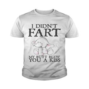 Elephant I didn't fart my butt blew you a kiss shirt 4