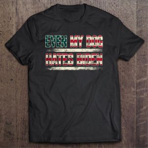 Even My Dog Hates Biden American Flag Vintage Shirt 2