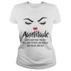 Face Auntitude what is Auntitude you ask mess with my niece and nephew shirt