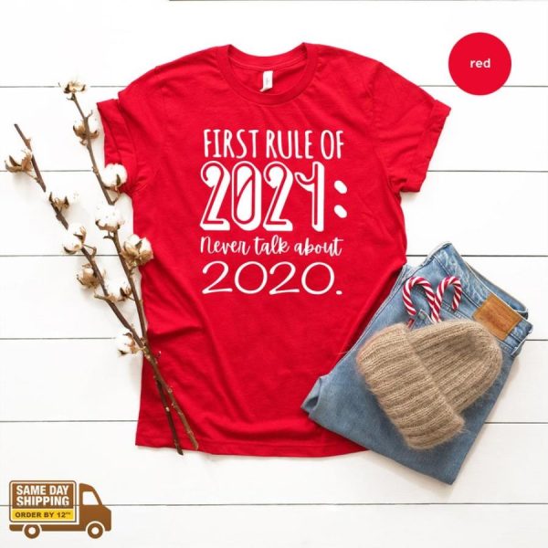 First Rule Of 2021 Never Talk About 2020 christmas shirt, Christmas gift shirt