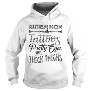 Flower Autism mom with tattoos pretty eyes and thick thighs shirt 2