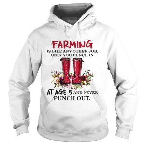 Flower Farming is like any other job only you punch in at age 5 and never punch out shirt 2