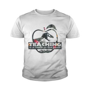 Flower teaching is a walk in the park shirt 4