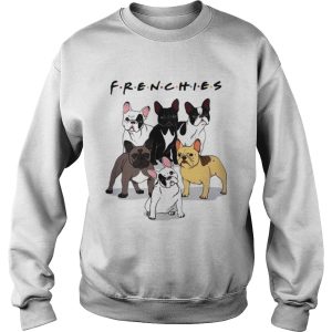 Frenchies Friends TV Show shirt 2 Frenchies Friends TV Show shirt 3