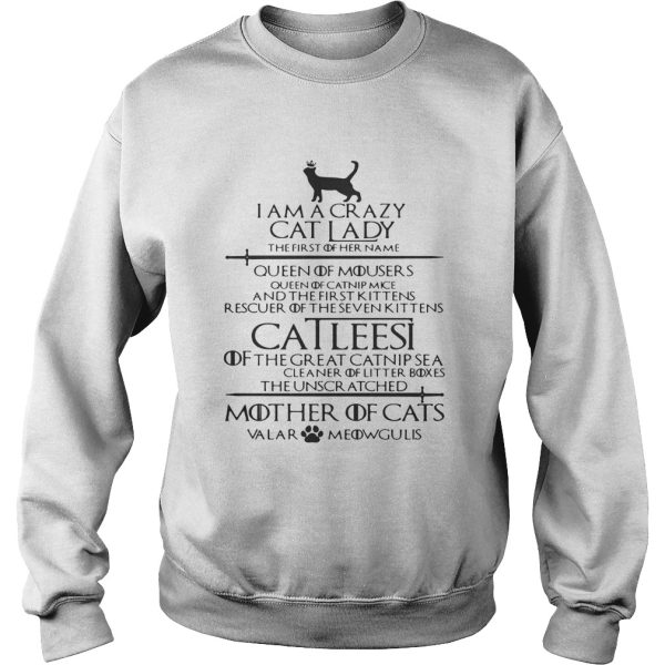 Game of Thrones I am a crazy cat lady Queen of mousers Catleesi mother of cats shirt