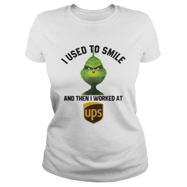 Grinch I used to smile and then I worked at United Parcel Service shirt