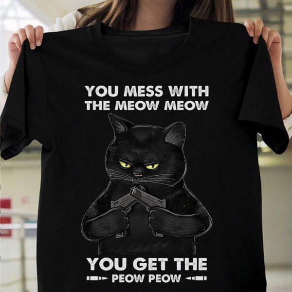 Grumpy cat you mess with the meow meow you get the peow peow shirt