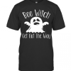 Halloween For Women Boo Witch Get Out The Way T-Shirt