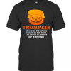 Halloween Trumpkin Orange On The Outside Hollow On The Inside And Should Be Thrown Out In November T-Shirt