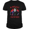 Halloween joker 6 feet away or 6 feet under shirt