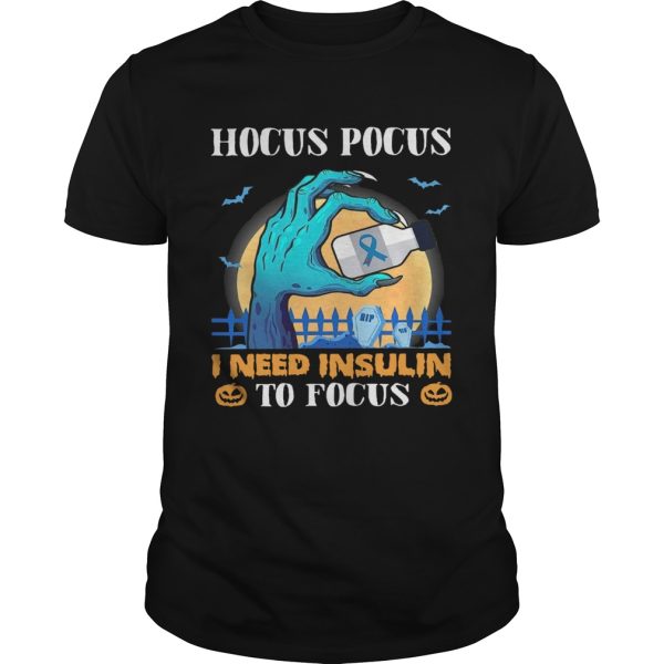 Hocus Pocus I Need Insulin To Focus Halloween shirt