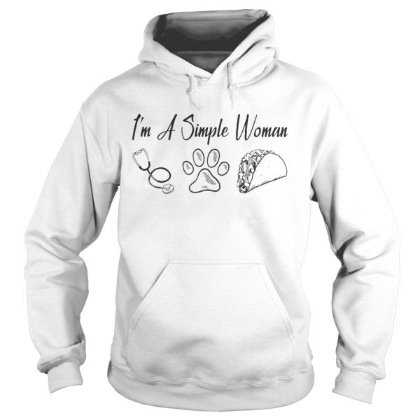 I’m A Simple Woman I Like Nursing Dog And Taco shirt