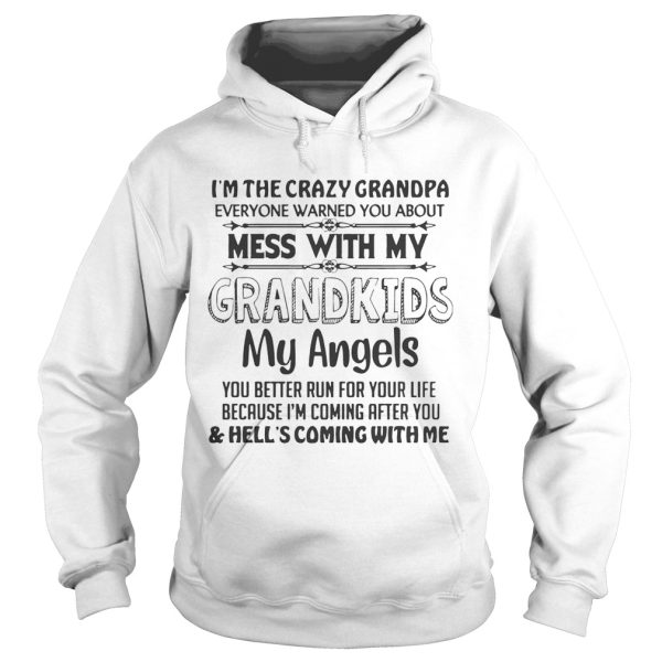 I’m The Crazy Grandpa Don’t Mess With My Grandkids Funny Grandpa T-shirt