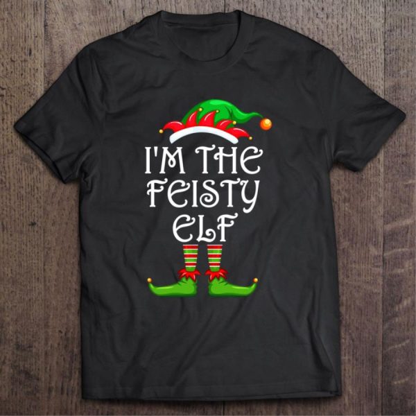 I’m The Feisty Elf christmas Shirt