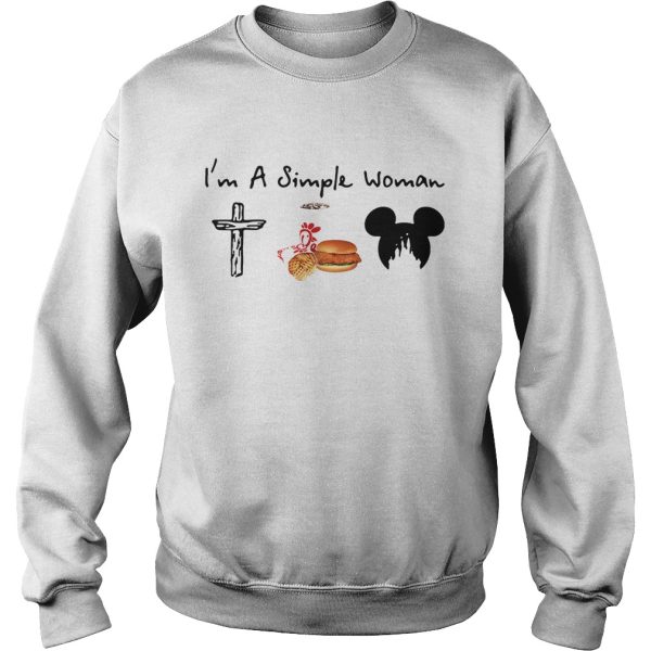 I’m a simple woman I like Cross Chick-fil-A and Mickey Disney shirt