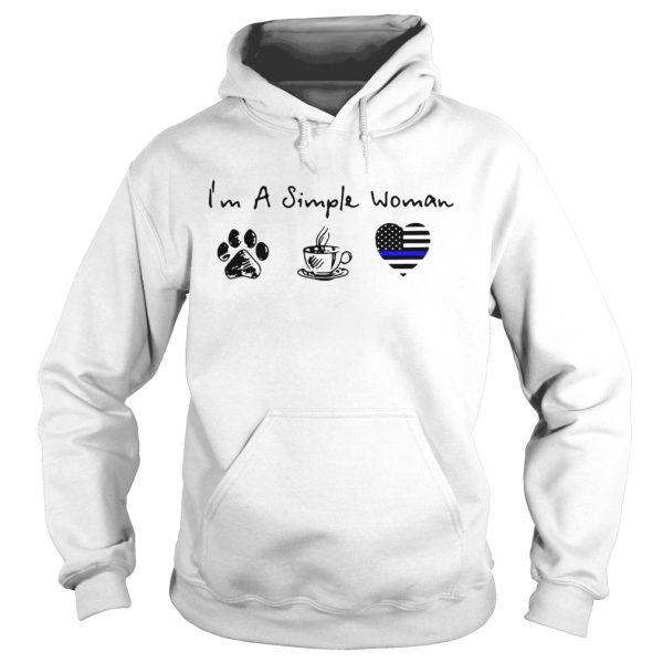 I’m a simple woman I love dog coffee and Thin blue line Heart Police shirt