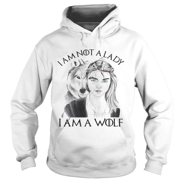 I’m not a lady I’m a Wolf shirt