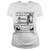 I’m not a mama bear I’m more a mama horse like I’m pretty chill shirt