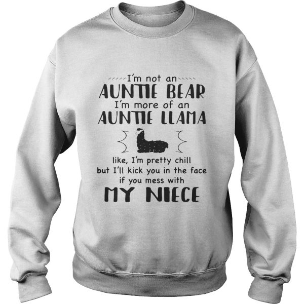 I’m not an auntie bear I’m more of an auntie llama like I’m pretty chill shirt