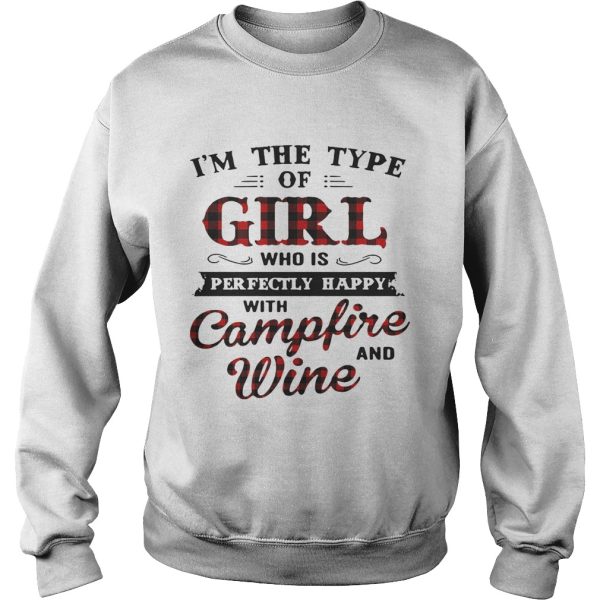 I’m the type of girl who is perfectly happy with campfire and wine shirt