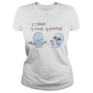 I Crave Star Damage shirt 1