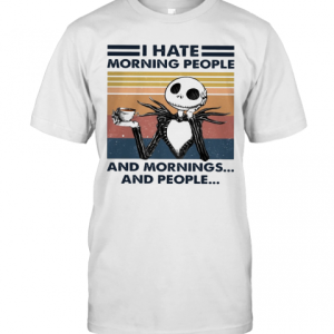 I Hate Morning People And Mornings And People Halloween T-Shirt