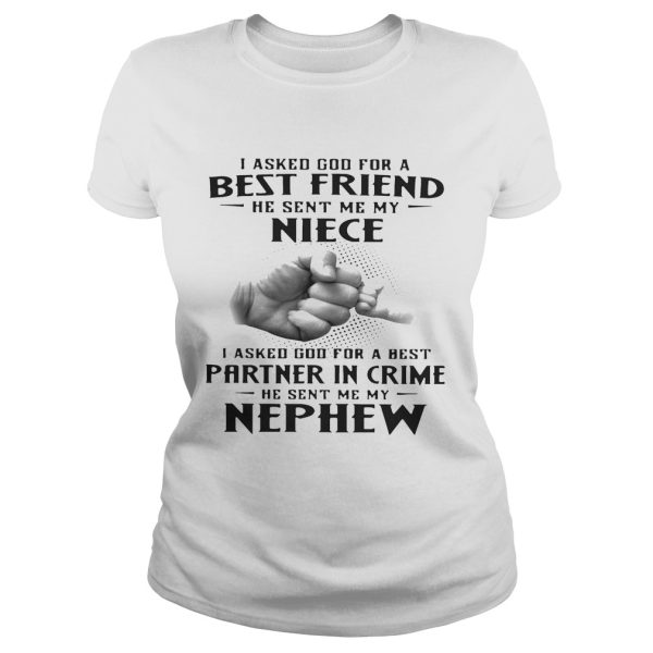 I asked God for a best friend he sent me my niece I asked God for a best Partner in crime shirt