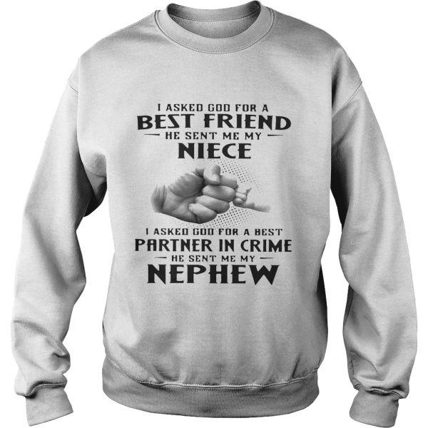 I asked God for a best friend he sent me my niece I asked God for a best Partner in crime shirt